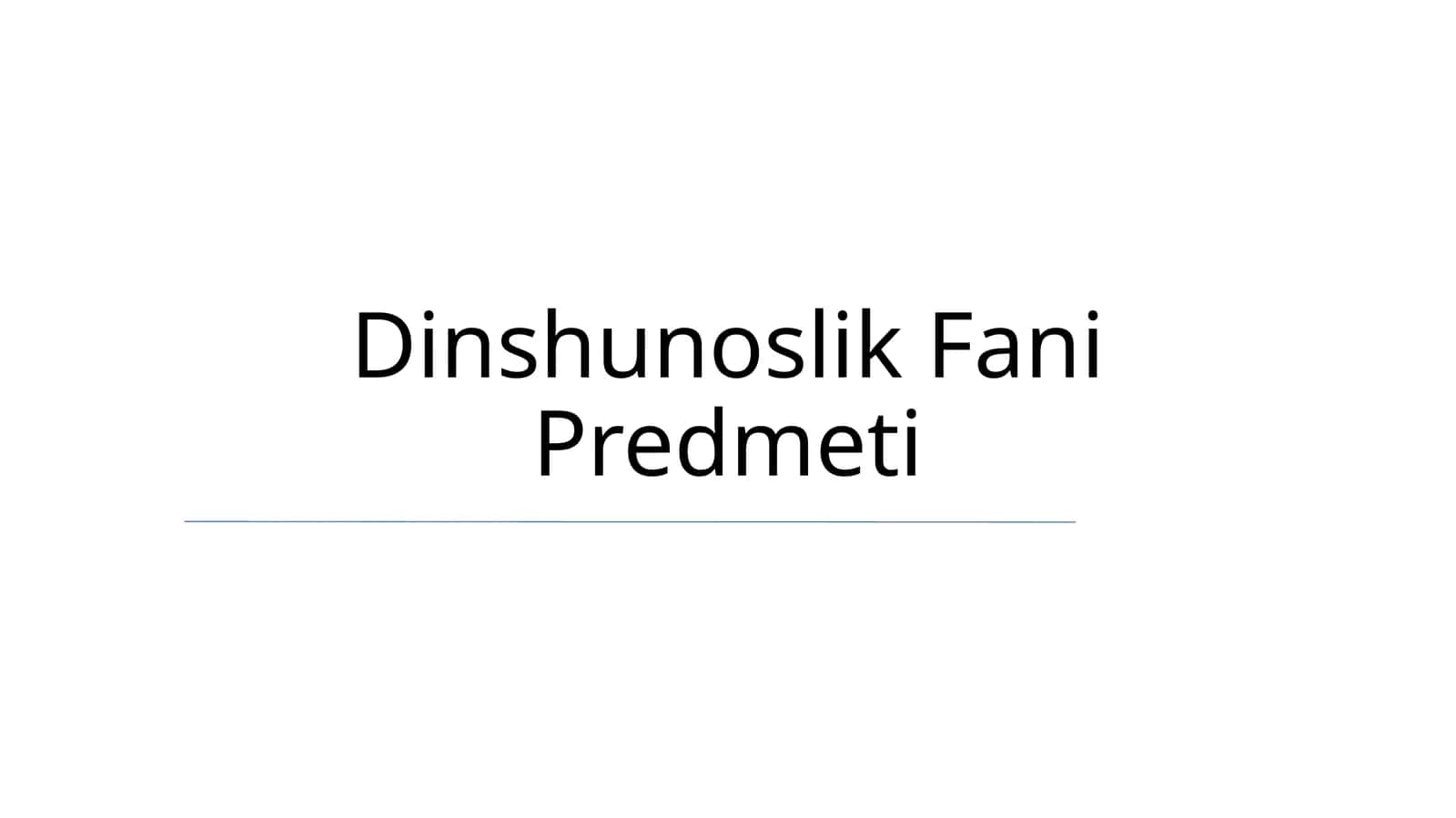 Dinshunoslik Fani Predmeti 1