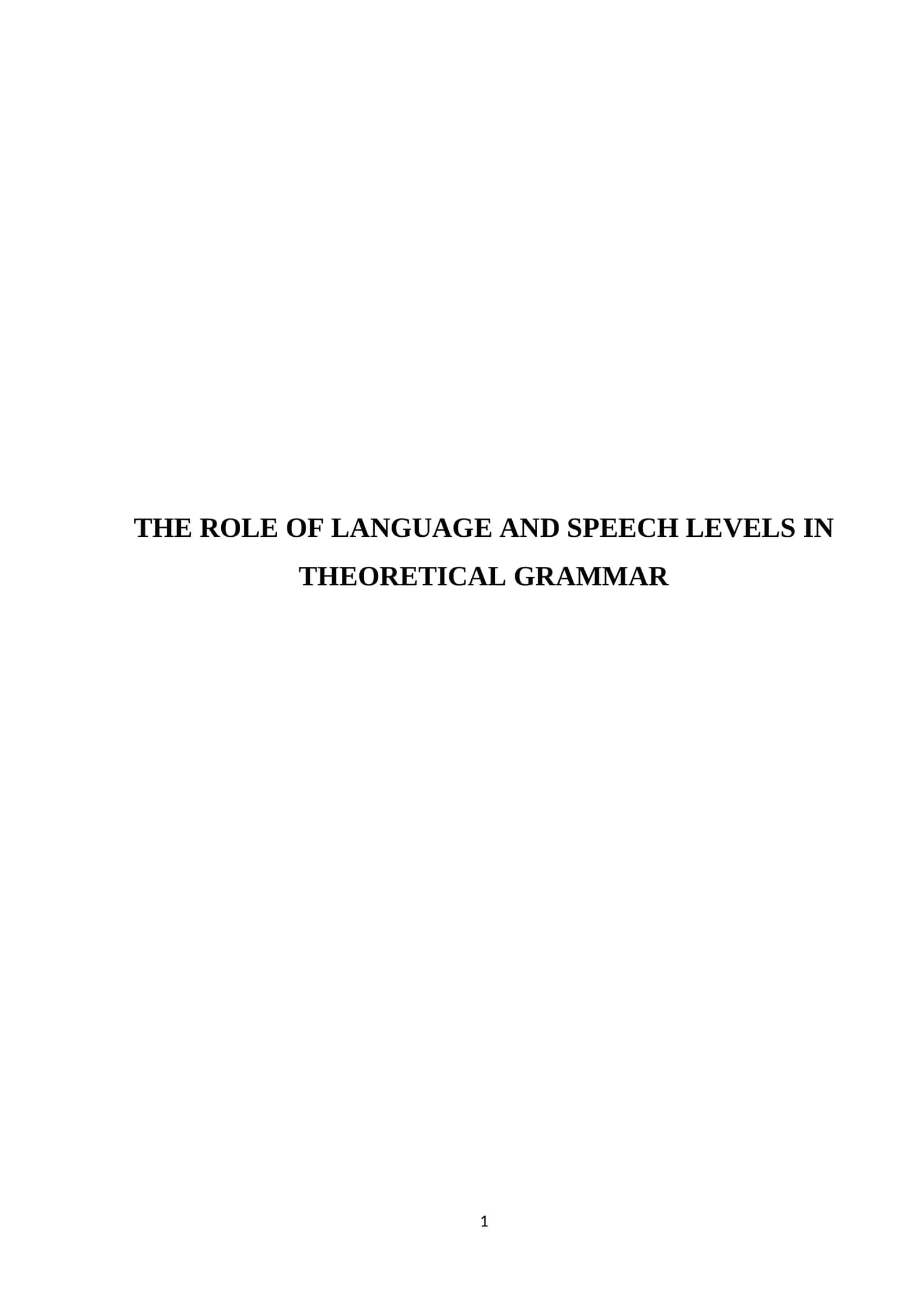 The Role of Language and Speech Levels in Theoretical Grammar 1