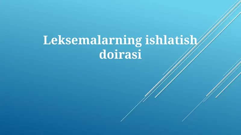 Leksemalarning ishlatish doirasi 1