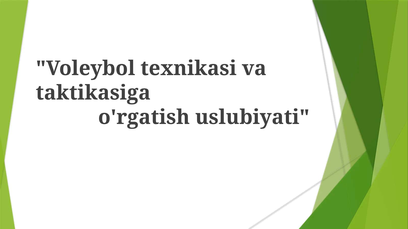 Voleybolt texnikasi va taktikasini o'rgatish uslubiyati 1