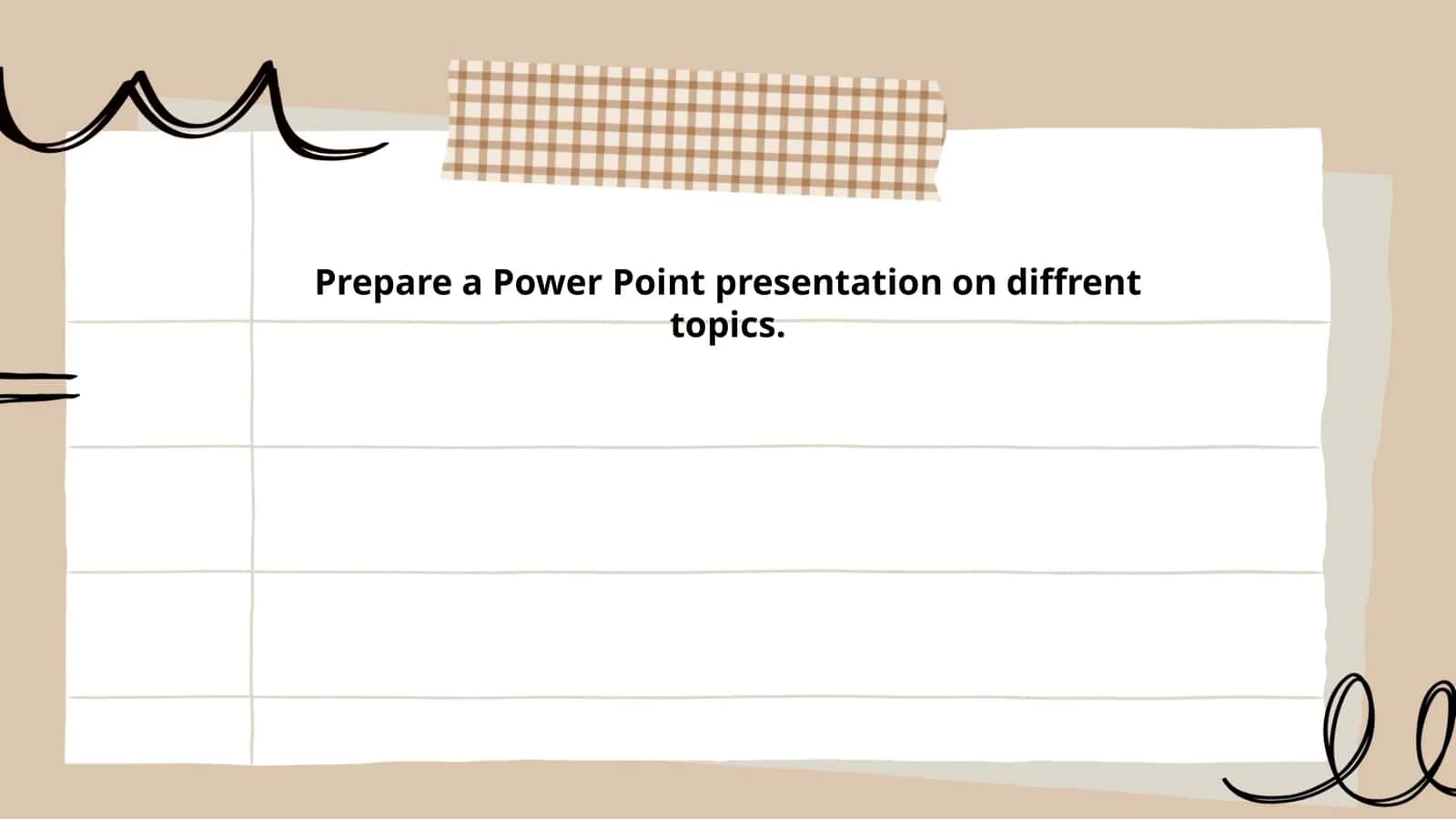 Prepare a Power Point presentation on diffrent topics 1