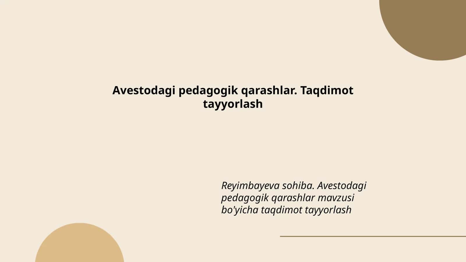 Avestodagi pedagogik qarashlar. Taqdimot tayyorlash 1