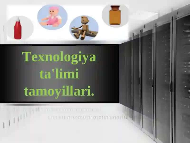 Texnologiya ta'limi tamoyillari