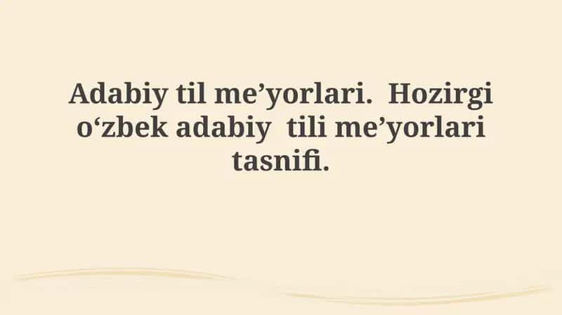 Adabiytilmeʼyorlari.Hozirgioʻzbekadabiytilimeʼyorlaritasnifi 1