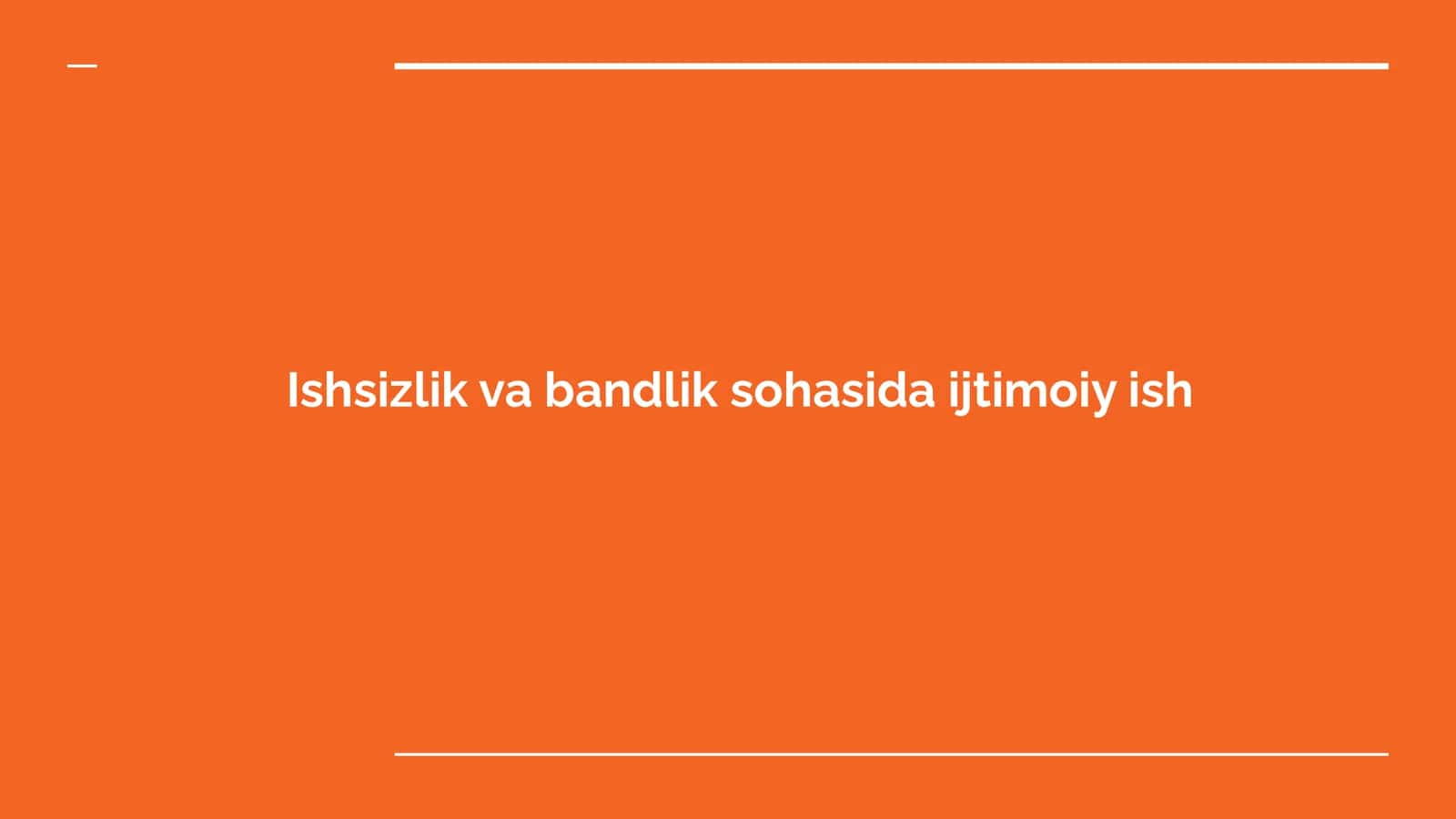 Ishsizlik va bandlik sohasida ijtimoiy ish 1