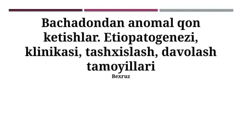 Bachadonning anormal qon ketishi 1