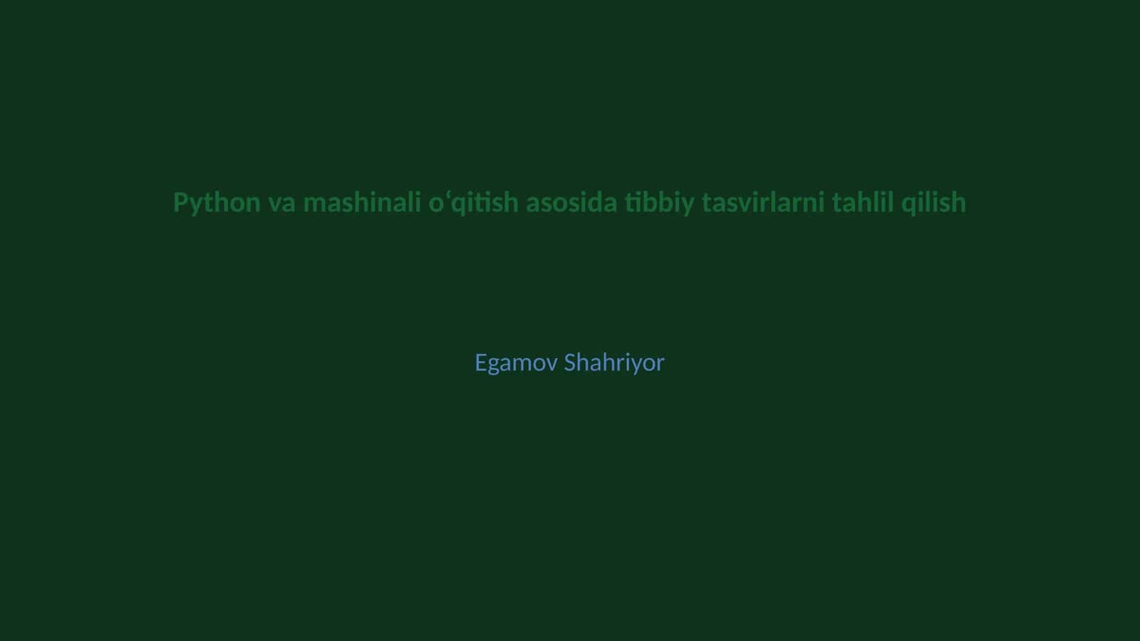 Python va mashinali o‘qitish asosida tibbiy tasvirlarni tahlil qilish 1