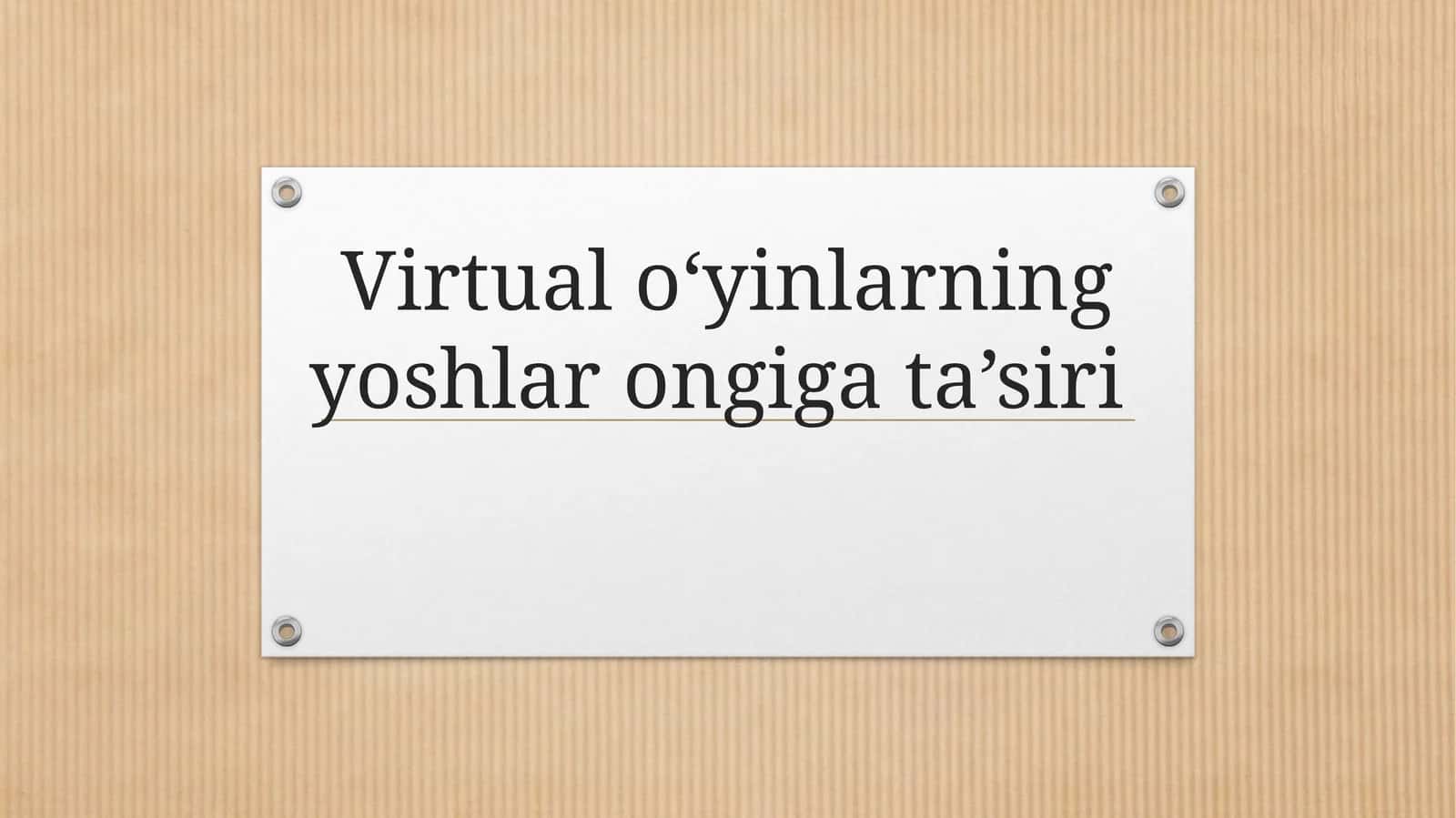 Virtual o‘yinlarning yoshlar ongiga ta’siri 1