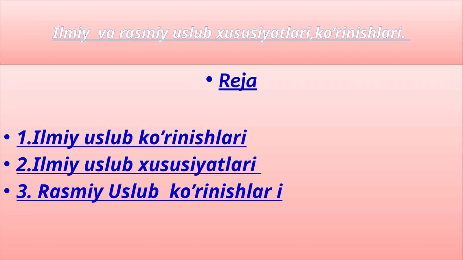 Ilmiy va rasmiy uslub xususiyatlari, ko’rinishlari 1