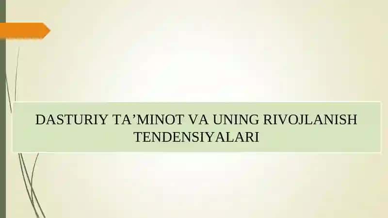 DASTURIY TA’MINOT VA UNING RIVOJLANISH TENDENSIYALARI