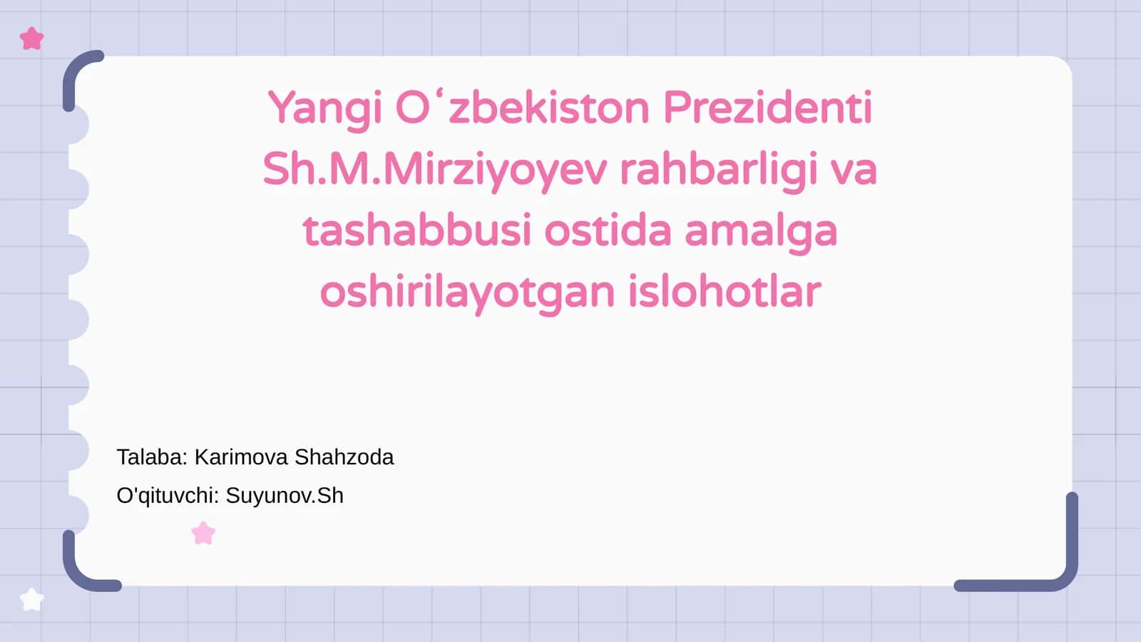 Yangi Oʻzbekiston Prezidenti Sh.M.Mirziyoyev rahbarligi va islohotlari 1