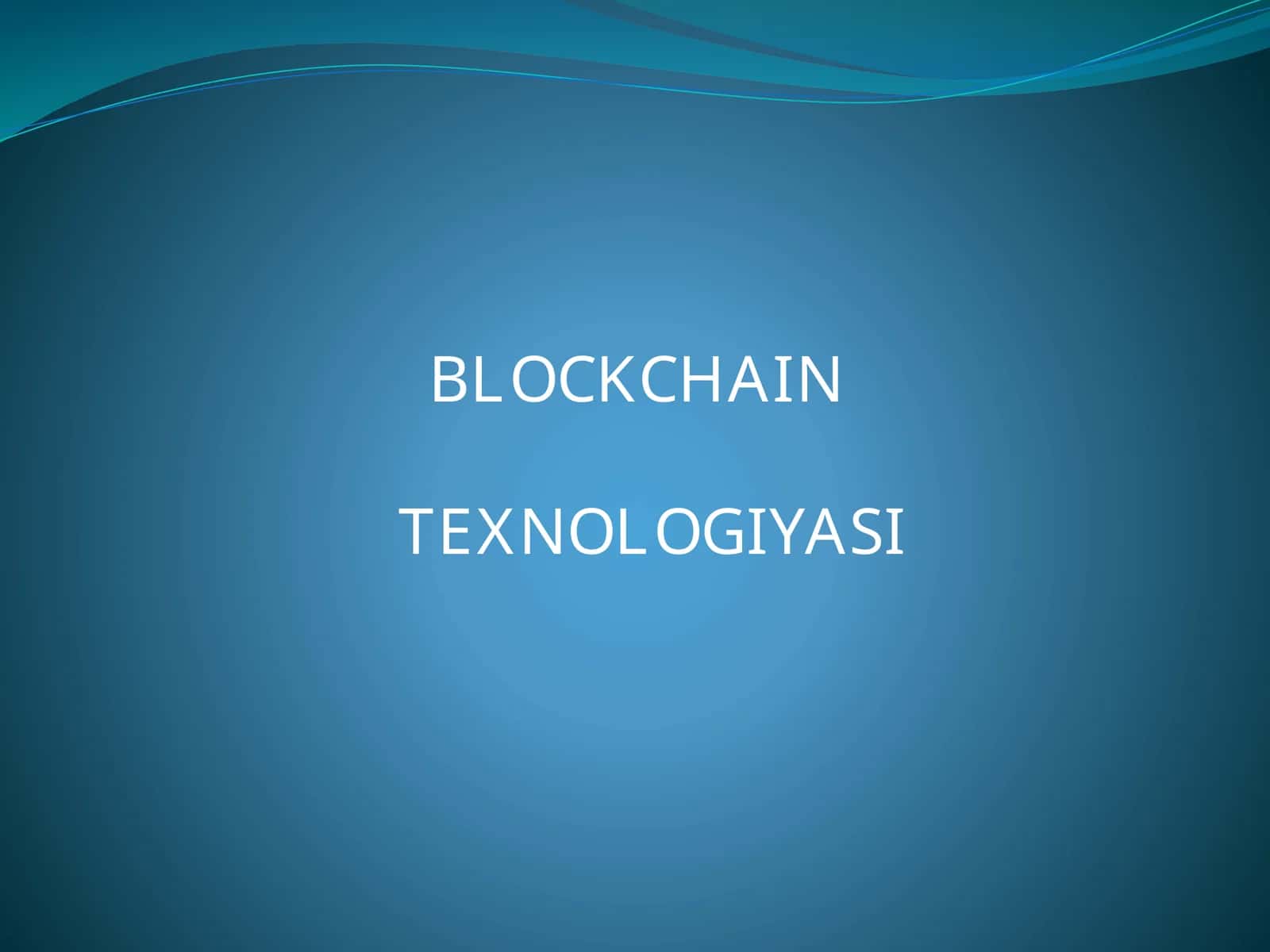 BLOCKCHAIN TEXNOLOGIYASI 1