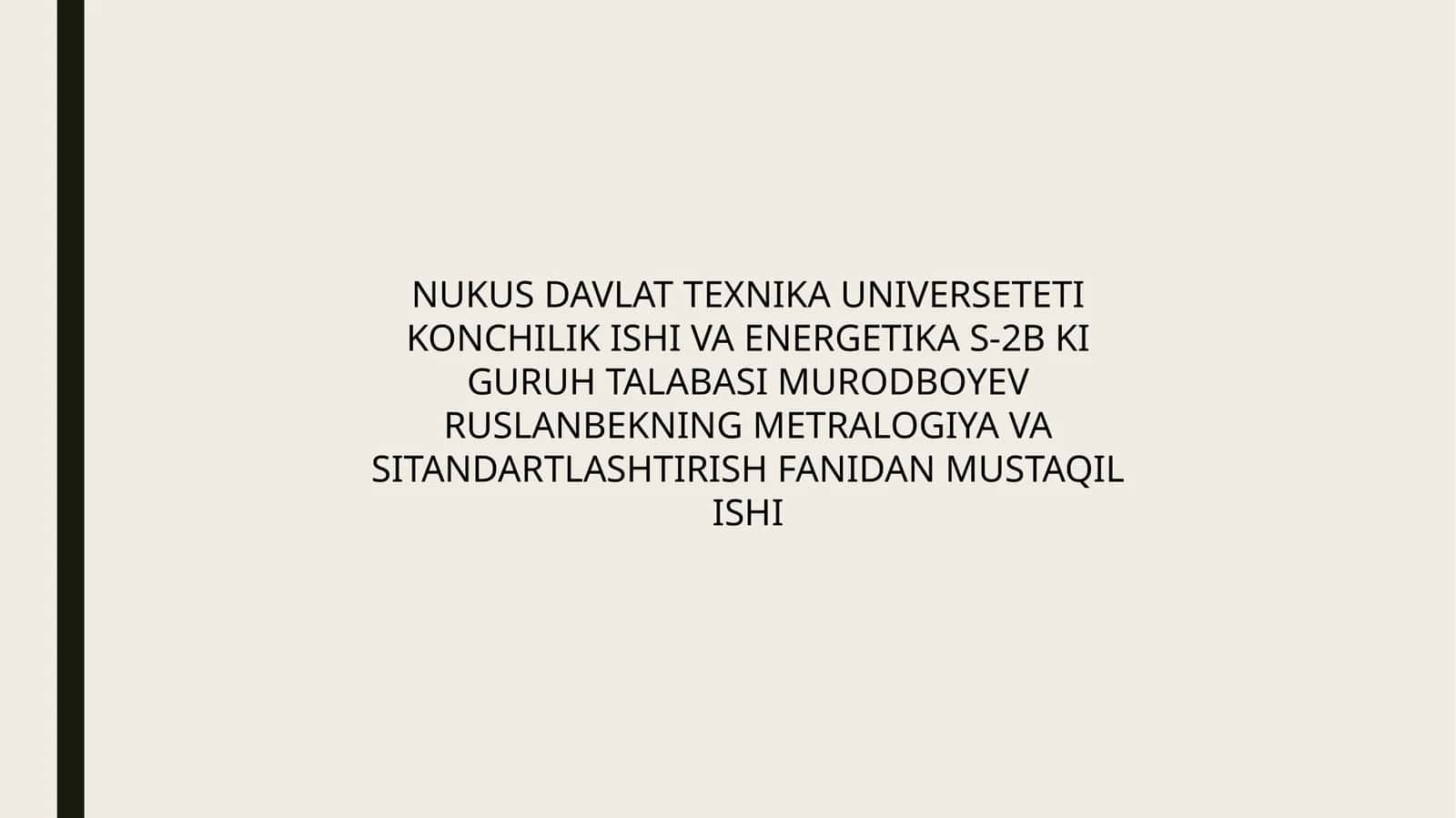 METRALOGIYA VA SITANDARTLASHTIRISH FANIDAN MUSTAQIL ISHI 1