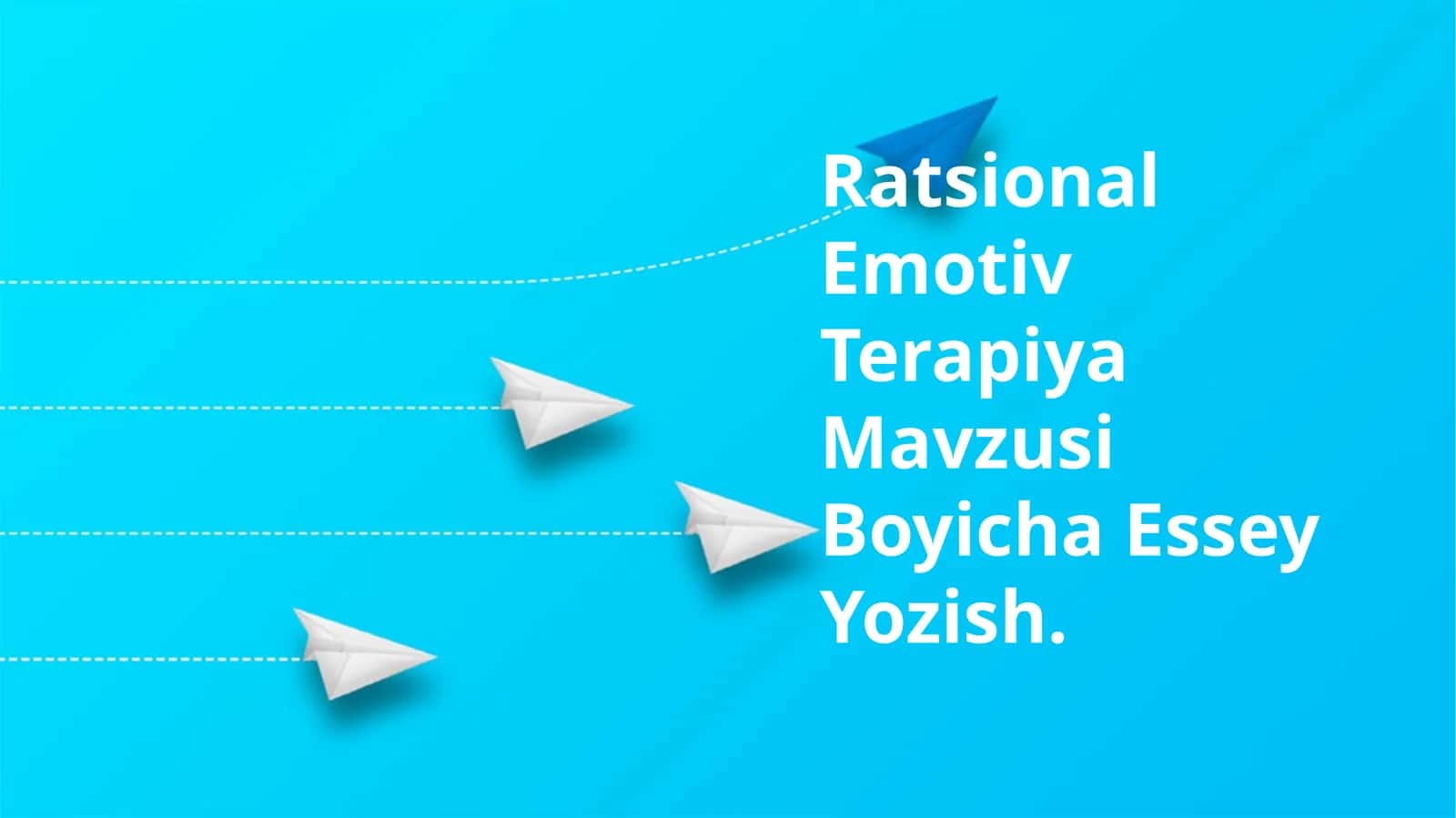 Ratsional Emotiv Terapiya Mavzusi Boyicha Essey Yozish 1