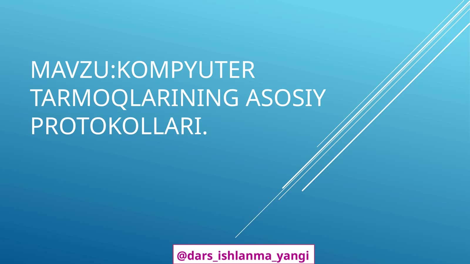 Kompyuter  tarmog’i  protokollari 1