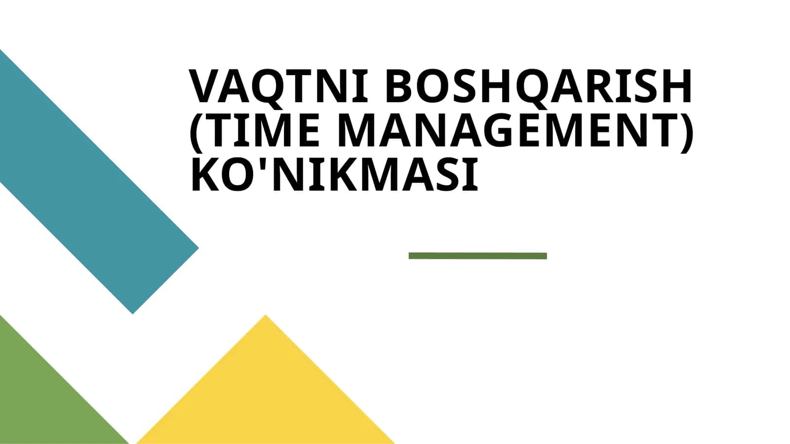 VAQTNI BOSHQARISH (TIME MANAGEMENT) KO'NIKMASI 1