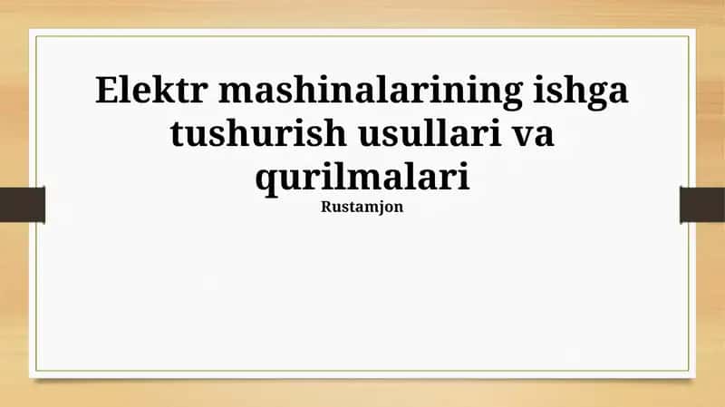 Elektr mashinalarining ishga tushurish usullari va qurilmalari 1