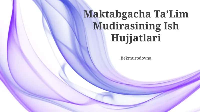 Maktabgacha TaʼLim Mudirasining Ish Hujjatlari 1