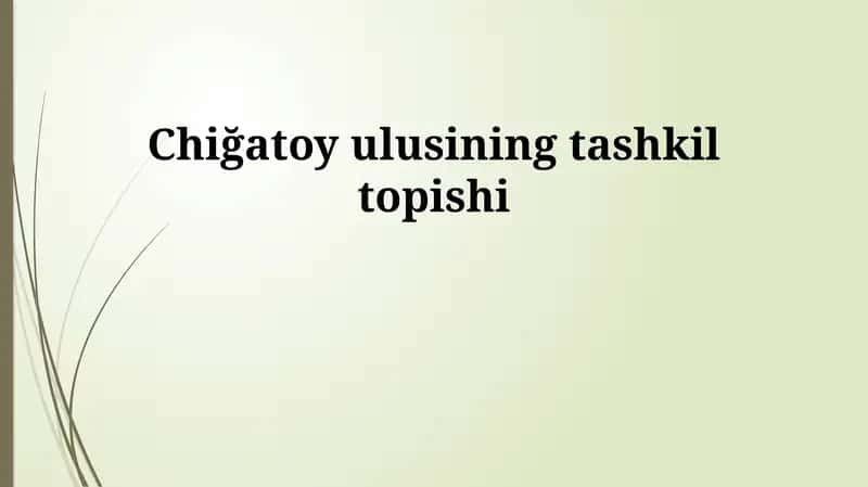 Chig'atoy Ulusining tashkil topishi 1