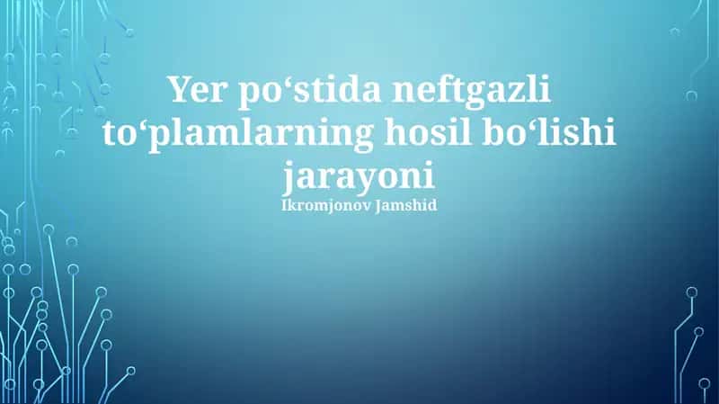 Neft va gaz konlarining shakllanishi 1