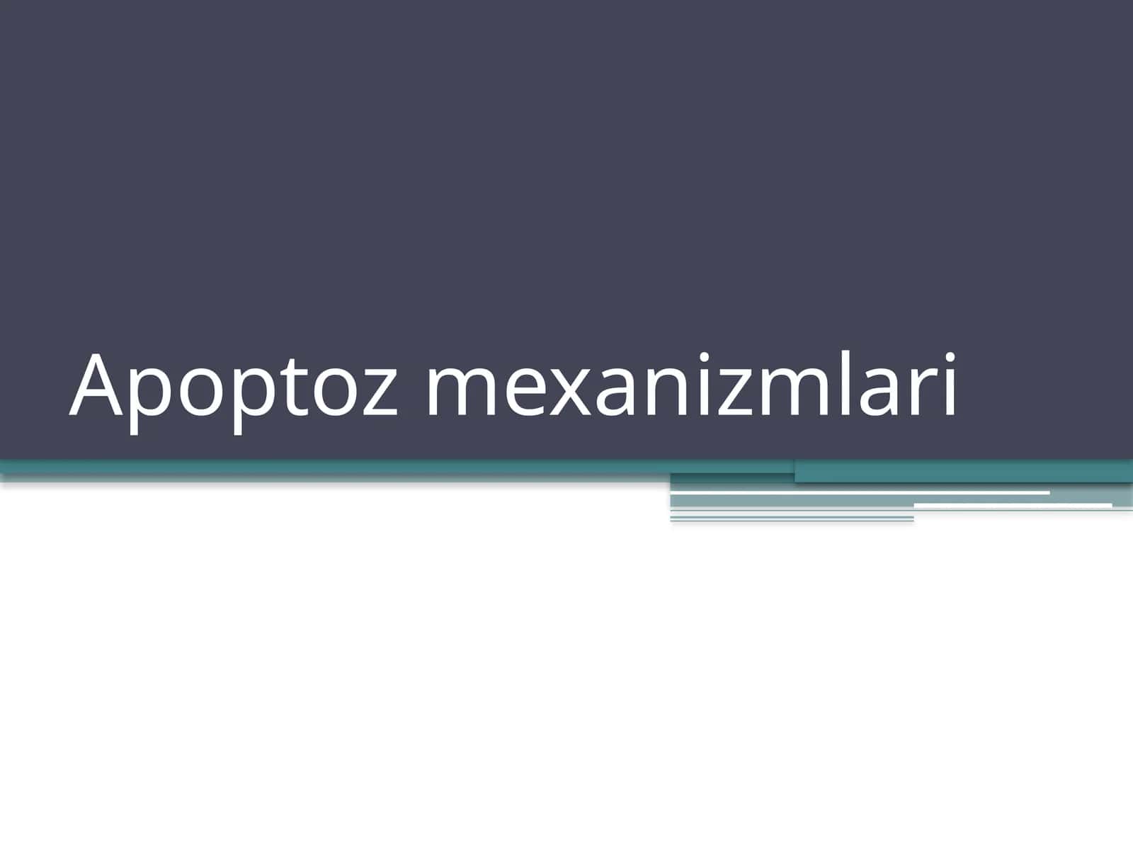Apoptoz mexanizmlari 1