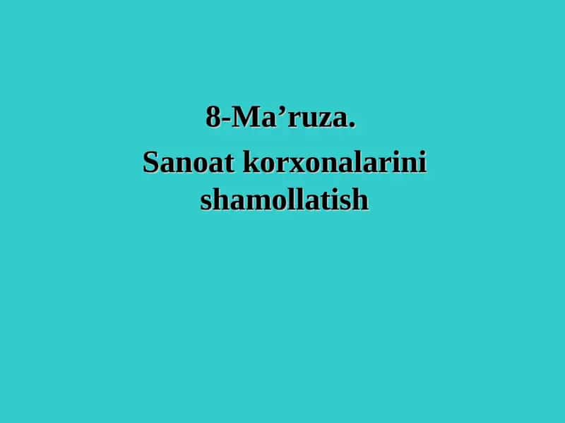 Sanoat korxonalarini shamollatish 1