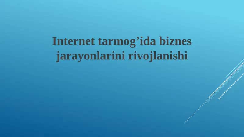 Internetda biznes jarayonlarinirivojlanishi 1