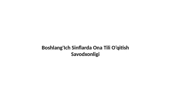 Ona Tili O’qitish Savodxonligi 1