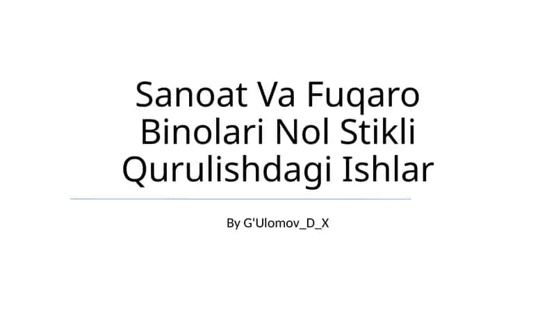 Sanoat Va Fuqaro Binolari Nol Stikli Qurulishdagi Ishlar 1