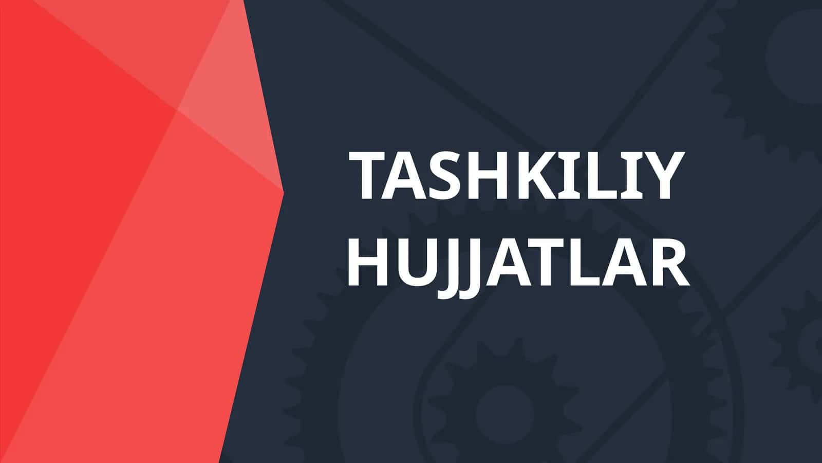 TASHKILIY HUJJATLAR 1