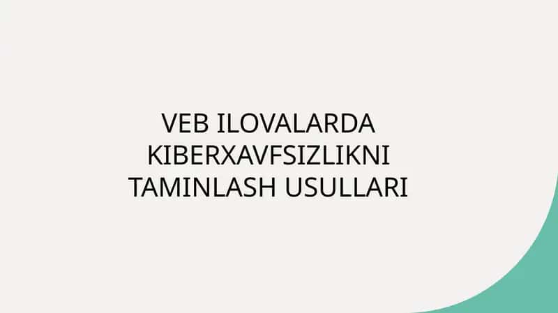 VEB ILOVALARDA KIBERXAVFSIZLIKNI TAMINLASH USULLARI 1