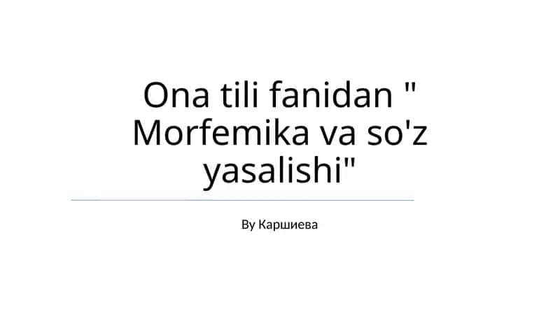 Morfemika va so'z yasalishi 1