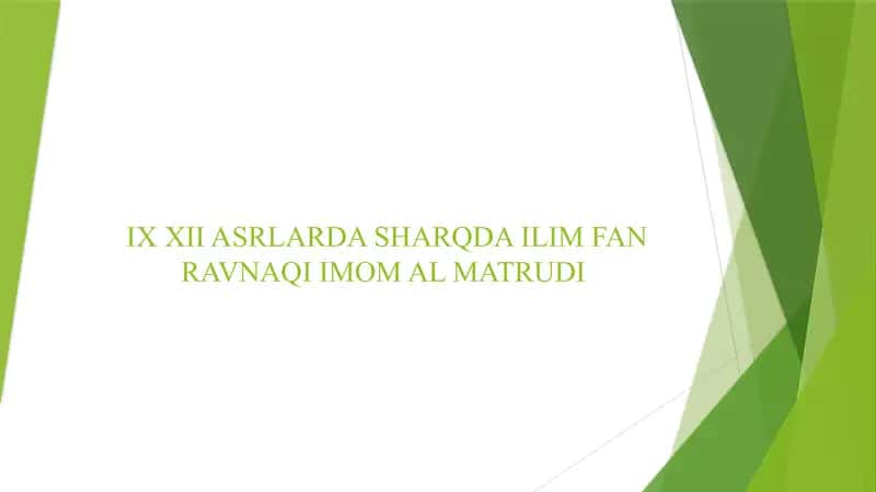 IX XII ASRLARDA SHARQDA ILIM FAN RAVNAQI IMOM AL MATRUDI 1