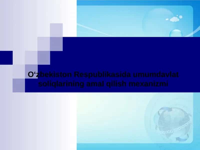 Umumdavlat soliqlarining amalqilish mexanizmi 1