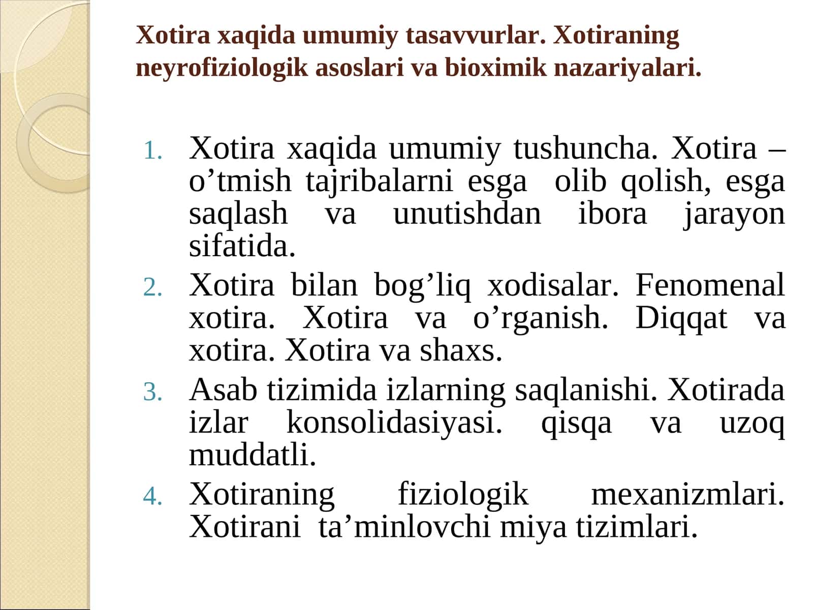 Xotira xaqida umumiy tasavvurlar. Xotiraning neyrofiziologik asoslari va bioximik nazariyalari 1