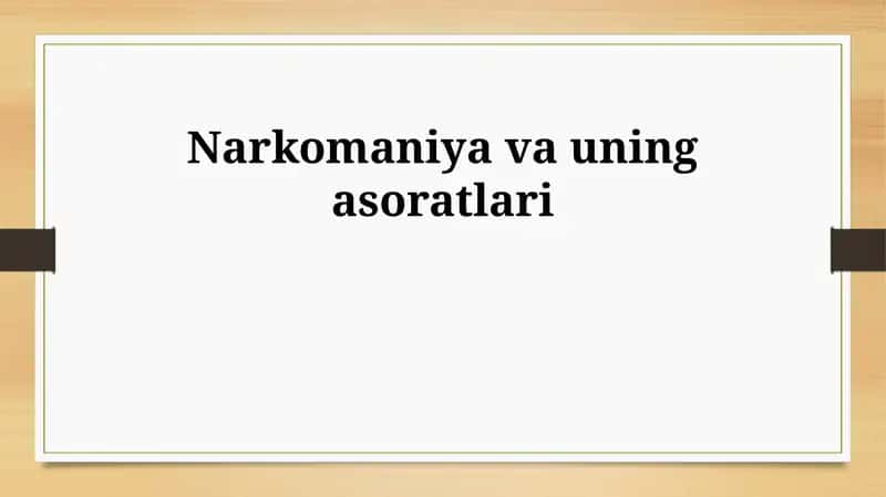 Narkomaniya va uning asoratlari 1