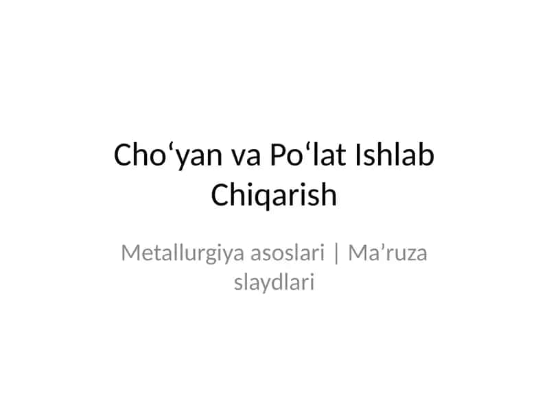 Cho‘yan va Po‘lat Ishlab Chiqarish 1