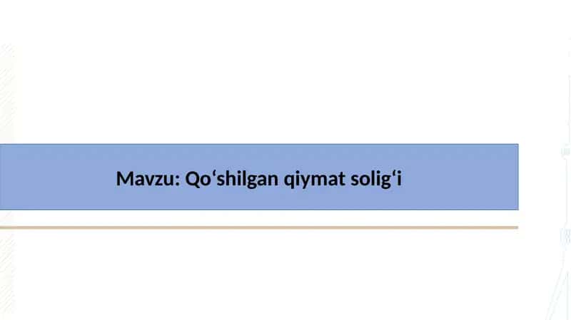 "Qo‘shilgan qiymat solig‘i" 1