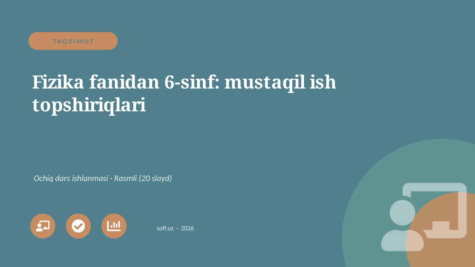 Fizika fanidan 6-sinf: mustaqil ish topshiriqlari 1