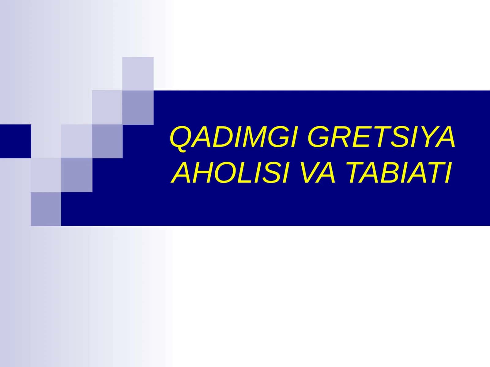 QADIMGI GRETSIYA AHOLISI VA TABIATI 1