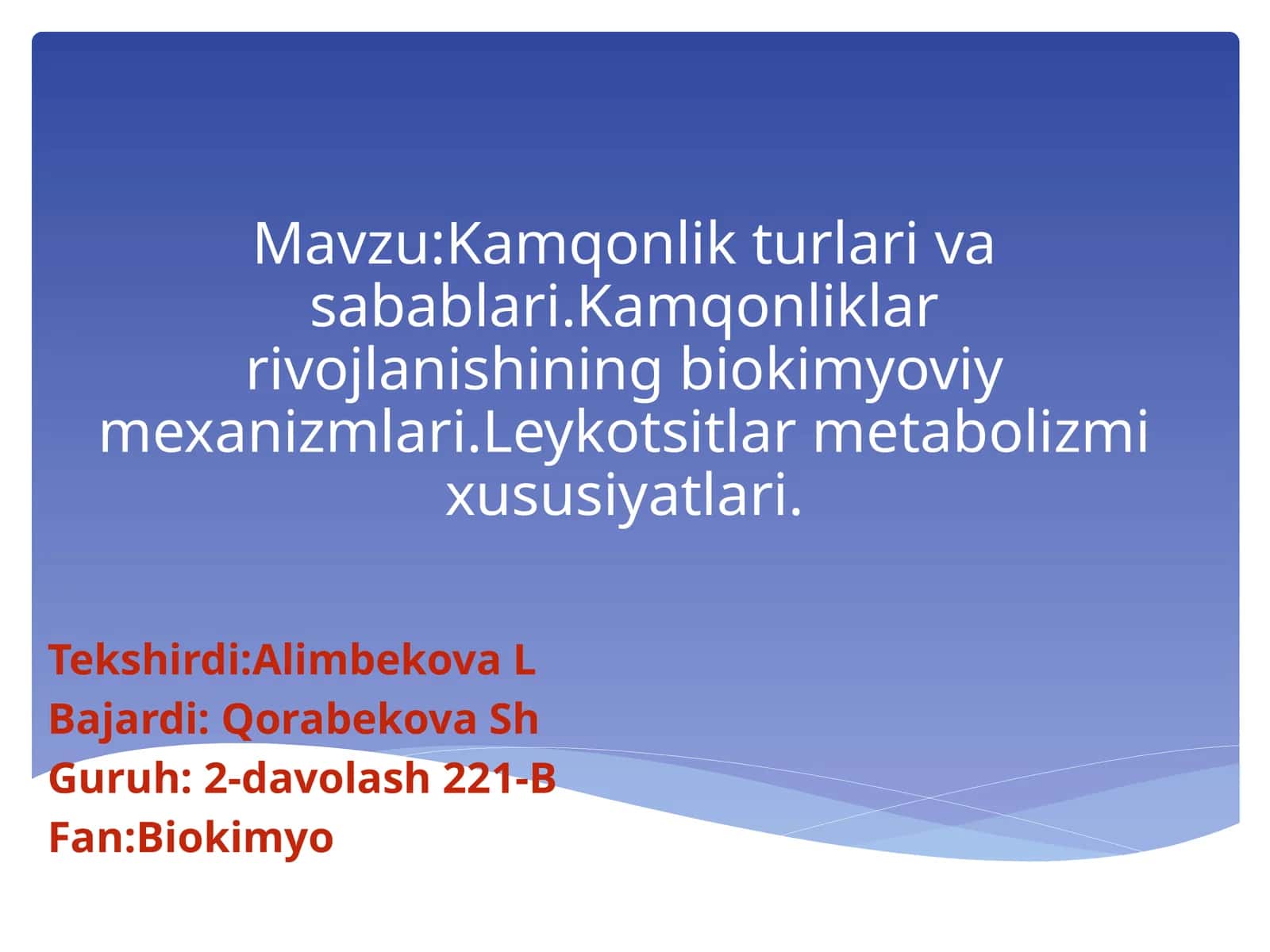 Kamqonlik turlari va sabablari. Kamqonliklar rivojlanishining biokimyoviy mexanizmlari. Leykotsitlar metabolizm xususiyatlari 1
