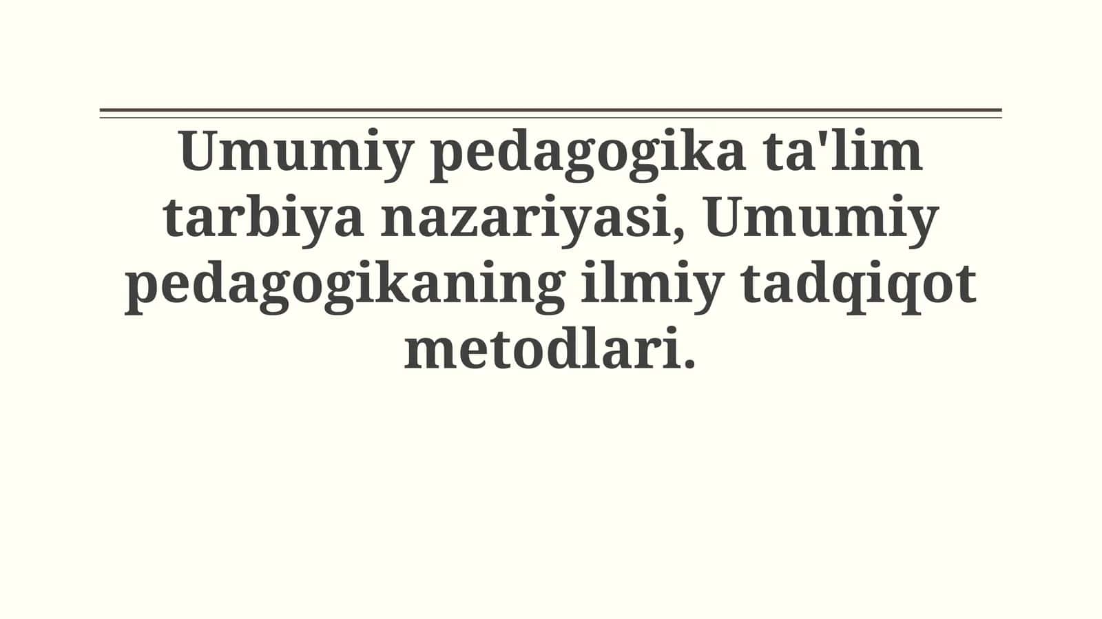 Umumiy pedagogika ta'lim tarbiya nazariyasi 1