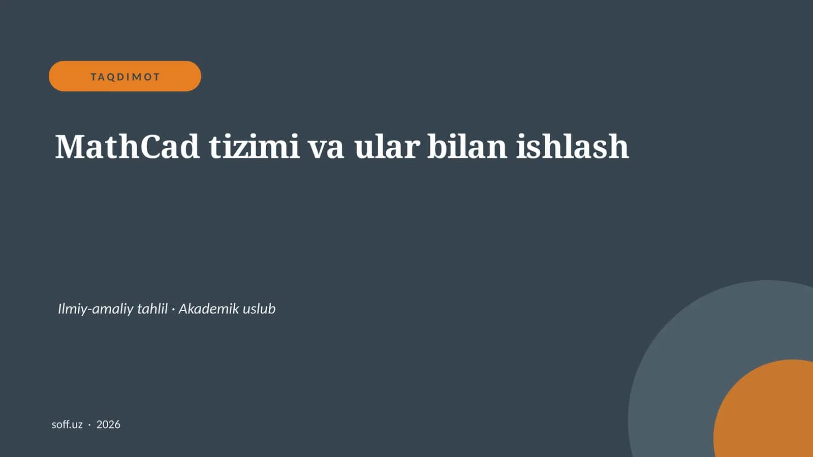 MathCad tizimi va ular bilan ishlash 1