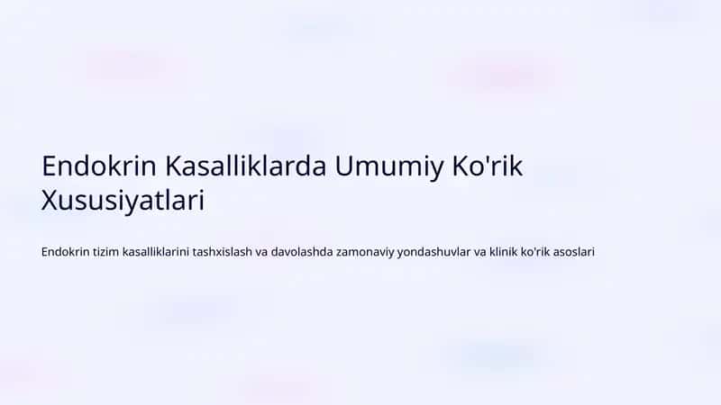 Endokrin Kasalliklarda Umumiy Ko'rik Xususiyatlari 1