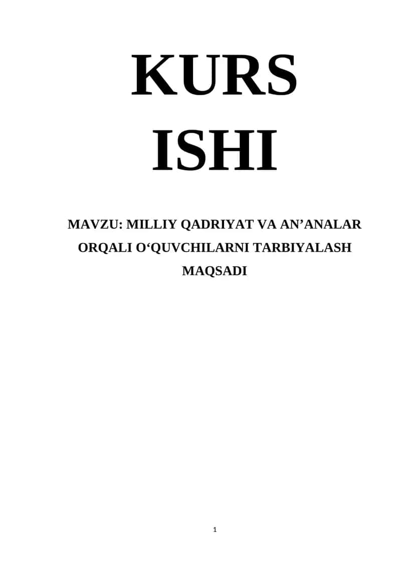 MILLIY QADRIYAT VA ANʼANALAR ORQALI O‘QUVCHILARNI TARBIYALASH MAQSADI 1