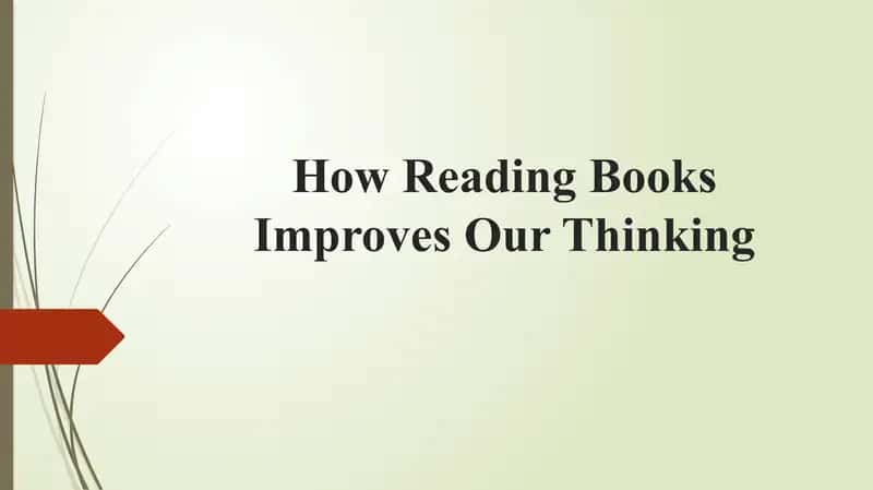 How Reading Books Improves Our Thinking 1