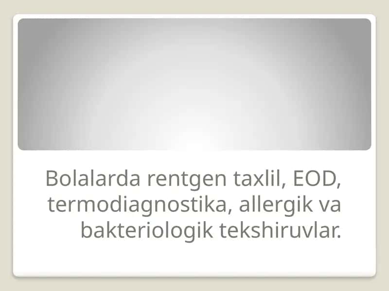Yordamchi Tekshirish Usullari 1