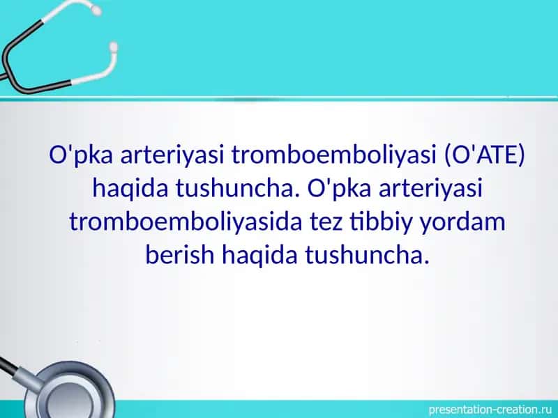 O'pka arteriyasi tromboemboliyasi (O'ATE) 1