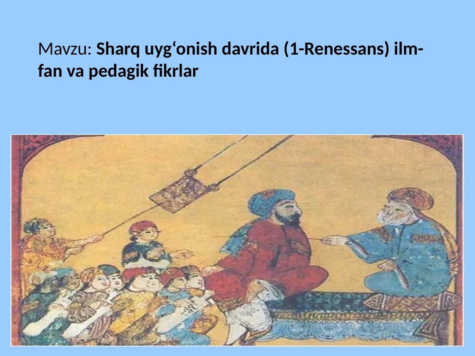Sharquyg‘onishdavrida(1-Renessans)ilm-fanvapedagikfikrlar 1