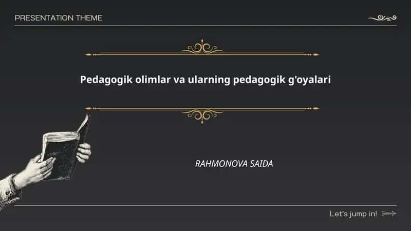 Pedagogik olimlar va ularning pedagogik g'oyalari 1